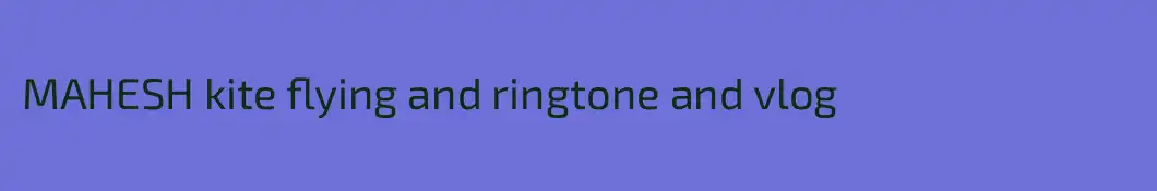 MAHESH kite flying and ringtone and vlog